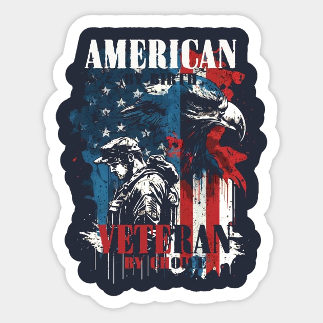 American by Birth Veteran By Choice Sticker by Wintrly